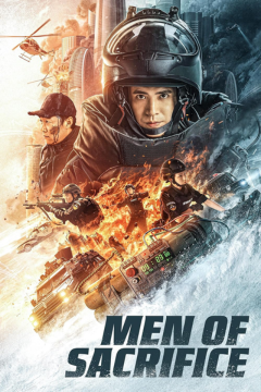 ดูหนังออนไลน์ Men of Sacrifice (2022) ผู้กล้า ฝ่ามฤตยู